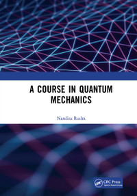 A Course in Quantum Mechanics - 9781032654102 by Nandita Rudra, 9781032654102