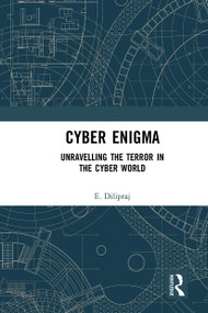 Cyber Enigma (Unravelling the Terror in the Cyber World) - 9781032653952 by E. Dilipraj, 9781032653952