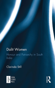 Dalit Women (Honour and Patriarchy in South India) - 9781032652726 by Clarinda Still, 9781032652726