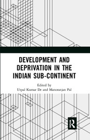 Development and Deprivation in the Indian Sub-continent - 9781032654164 by Utpal De, Manoranjan Pal, 9781032654164
