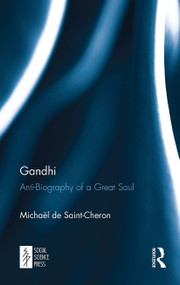 Gandhi (Anti-Biography of a Great Soul) - 9781032652740 by Michaël de Saint-Chëron, 9781032652740
