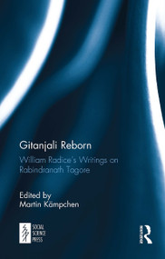 Gitanjali Reborn (William Radice's Writings on Rabindranath Tagore) - 9781032652788 by Martin Kämpchen, 9781032652788