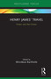 Henry James' Travel (Fiction and Non-Fiction) - 9781032653532 by Mirosława Buchholtz, 9781032653532