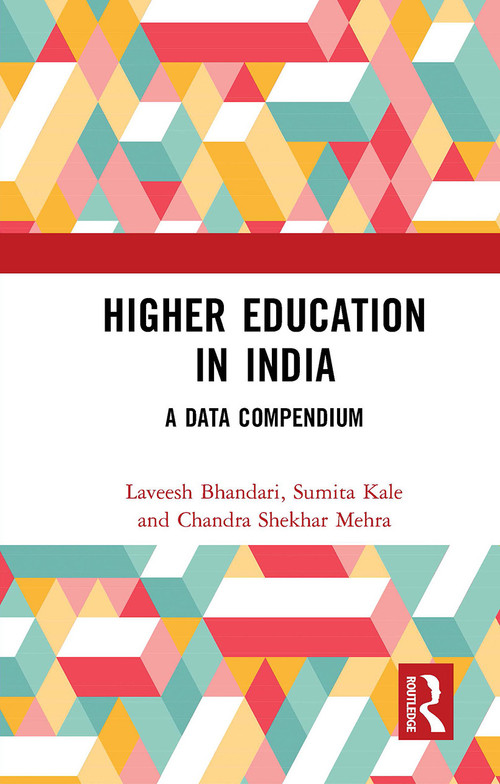 Higher Education in India (A Data Compendium) - 9781032654379 by Laveesh Bhandari, Sumita Kale, Chandra Shekhar Mehra, Priyanka Dutta, Shreekanth Mahendiran, 9781032654379