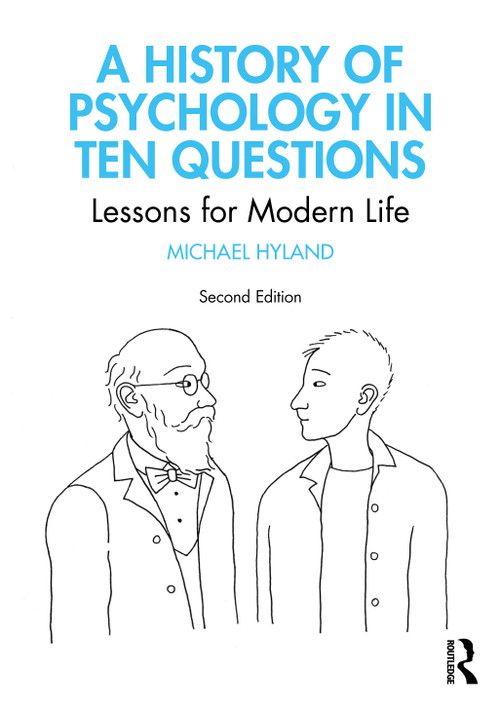 A History of Psychology in Ten Questions (Lessons for Modern Life) by Michael Hyland, 9781032428314