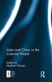 India and China in the Colonial World - 9781032652870 by Madhavi Thampi, 9781032652870