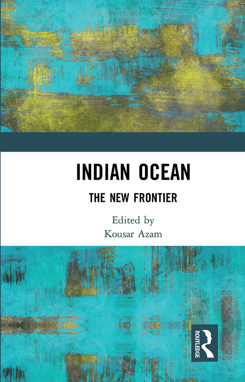 Indian Ocean (The New Frontier) - 9781032654140 by Kousar J Azam, 9781032654140