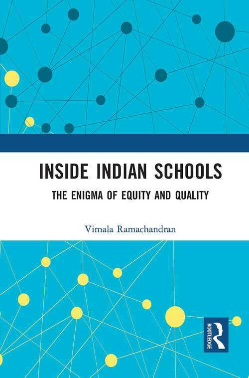 Inside Indian Schools (The Enigma of Equity and Quality) - 9781032653396 by Vimala Ramachandran, 9781032653396