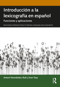 Introducción a la lexicografía en español (Funciones y aplicaciones) (Spanish Edition) by Antoni Nomdedeu-Rull, Sven Tarp, 9780367523503