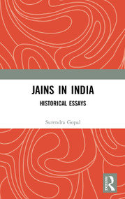Jains in India (Historical Essays) - 9781032653983 by Surendra Gopal, 9781032653983
