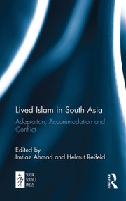 Lived Islam in South Asia (Adaptation, Accommodation and Conflict) - 9781032652825 by Imtiaz Ahmad, Helmut Reifeld, 9781032652825
