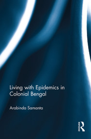 Living with Epidemics in Colonial Bengal - 9781032652559 by Arabinda Samanta, 9781032652559