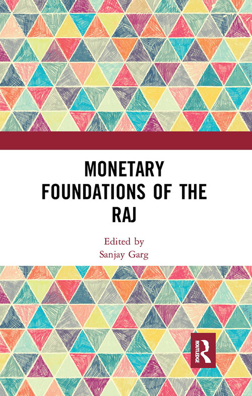 Monetary Foundations of the Raj - 9781032652467 by Sanjay Garg, 9781032652467