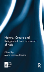 Nature, Culture and Religion at the Crossroads of Asia - 9781032652887 by Marie Lecomte-Tilouine, 9781032652887