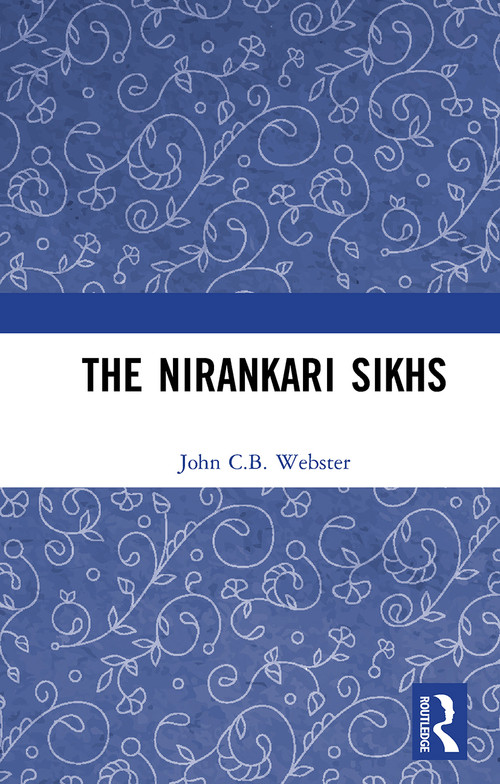 The Nirankari Sikhs - 9781032653495 by John C.B. Webster, 9781032653495