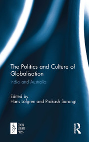 The Politics and Culture of Globalisation (India and Australia) - 9781032653051 by Hans Löfgren, Prakash Sarangi, 9781032653051