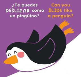 ¿Te puedes DESLIZAR como un pingüino?/Can you SLIDE like a penguin? (Bilingual Edition) by Child's Play, Cocoretto, Abi Hall, CreoleTrans, 9781786289636
