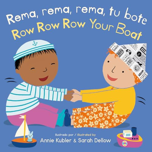 Rema, rema, rema, tu bote/Row Row Row Your Boat (Bilingual Edition) by Annie Kubler, Sarah Dellow, CreoleTrans, 9781786289599
