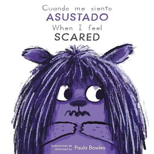 Cuando me siento Asustado/When I Feel Scared (Bilingual Edition) by Paula Bowles, Child's Play, 9781786289162