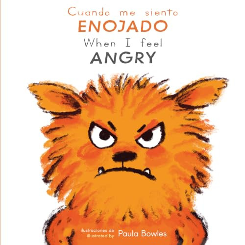 Cuando me siento Enojado/When I Feel Angry (Bilingual Edition) by Paula Bowles, Child's Play, 9781786289179