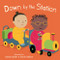 Down by the Station - 9781786287588 by Annie Kubler, Sarah Dellow, 9781786287588