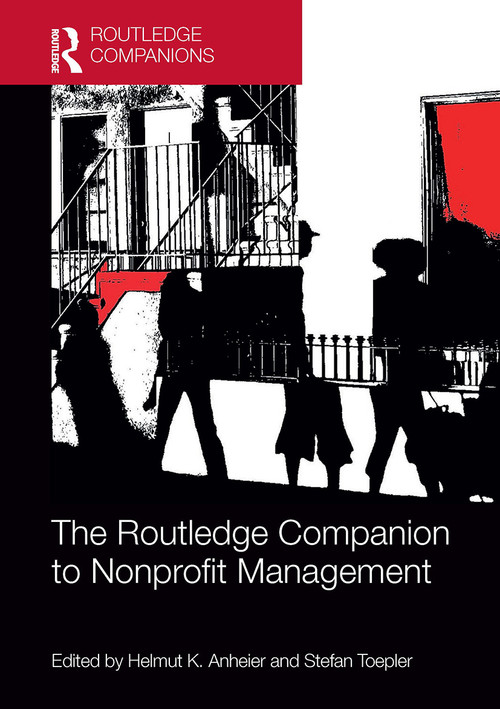 The Routledge Companion to Nonprofit Management by Helmut Anheier, Stefan Toepler, 9781032652511