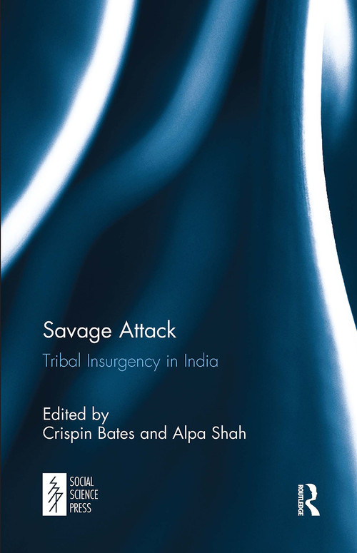 Savage Attack (Tribal Insurgency in India) - 9781032652917 by Crispin Bates, Alpa Shah, 9781032652917