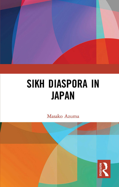 Sikh Diaspora in Japan - 9781032653631 by Azuma Masako, 9781032653631