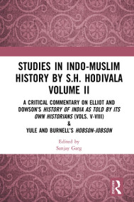 Studies in Indo-Muslim History by S.H. Hodivala Volume II - 9781032653594 by Sanjay Garg, 9781032653594