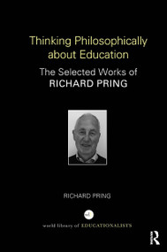 Thinking Philosophically about Education (The Selected Works of Richard Pring) - 9781032653440 by Richard Pring, 9781032653440