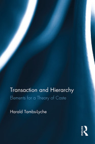 Transaction and Hierarchy (Elements for a Theory of Caste) - 9781032652658 by Harald Tambs-Lyche, 9781032652658