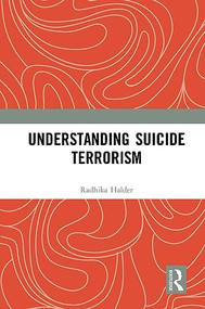 Understanding Suicide Terrorism - 9781032654430 by Radhika Halder