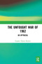 The Unfought War of 1962 (An Appraisal) - 9781032652672 by Raghav Sharan Sharma, 9781032652672