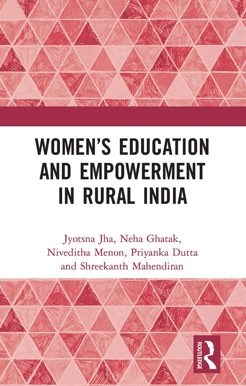 Women's Education and Empowerment in Rural India - 9781032653785 by Jyotsna Jha, Neha Ghatak, Niveditha Menon, Priyanka Dutta, Shreekanth Mahendiran, 9781032653785
