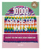 10,000 Crocheted Hats (Discover Your Own Unique Design Combinations) by Emma Varnam, 9781784946692
