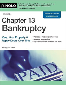 Chapter 13 Bankruptcy (Keep Your Property & Repay Debts Over Time) - 9781413331783 by Cara O'Neill, 9781413331783