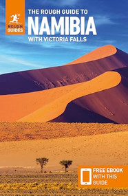 The Rough Guide to Namibia with Victoria Falls: Travel Guide with eBook by Rough Guides, Sara Humphreys, 9781839059711