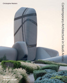 Contemporary Architecture in Saudi Arabia by Christopher Masters, 9781858947143