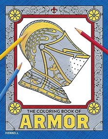 The Coloring Book of Armor by Pierre Terjanian, 9781858947150