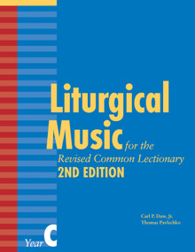 Liturgical Music for the Revised Common Lectionary, Year C by Thomas Pavlechko, Carl P. Daw, 9781640656222