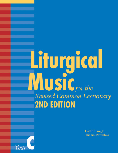 Liturgical Music for the Revised Common Lectionary, Year C by Thomas Pavlechko, Carl P. Daw, 9781640656222