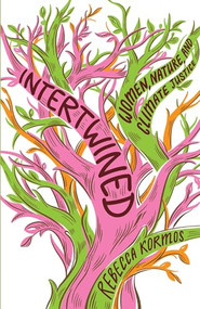Intertwined (Women, Nature, and Climate Justice) by Rebecca Kormos, 9781620977491