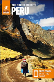 The Rough Guide to Peru: Travel Guide with eBook by Rough Guides, Allan Kelin, Matthew Nelson, Chris Wallace, 9781839059988