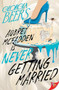 Aubrey McFadden is Never Getting Married by Georgia Beers, 9781636796130
