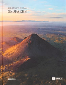 Geoparks (The UNESCO Global Geoparks) by gestalten, UNESCO, 9783967040883