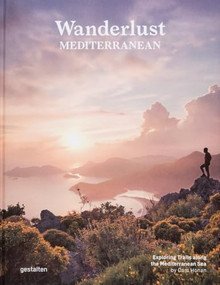 Wanderlust Mediterranean (Exploring Trails along the Mediterranean Sea) by gestalten, Cam Honan, 9783967041378