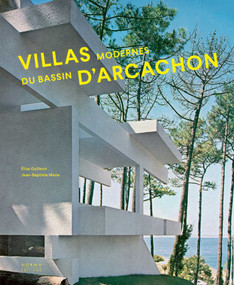 Villas modernes du bassin d'Arcachon (French Edition) by Jean-Baptiste Marie, Elisa Guillerm, 9782376660477