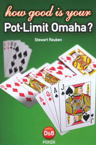 How Good is Your Pot-Limit Omaha? by Stewart Reuben, 9781904468073