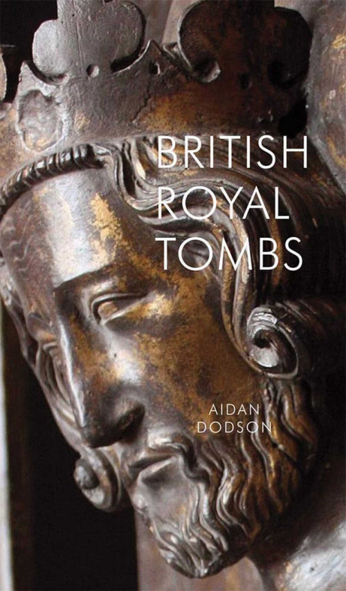 British Royal Tombs by Aidan Dodson, 9781843681182