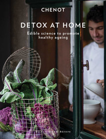 Detox at Home (Edible science to promote healthy ageing) by Chenot, 9788867534135